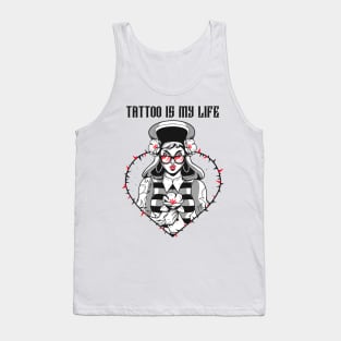 TATTOO IS MY LIFE Tank Top